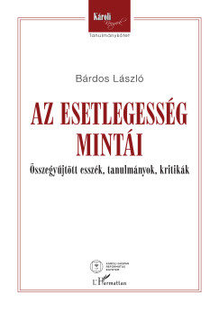 B�rdos L�szl� - Az esetlegess�g mint�i