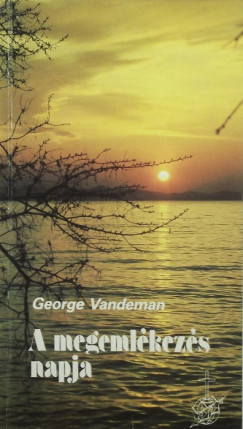 Erdlyi Lszl - George Vandeman - A megemlkezs napja - Emlkezetes napok