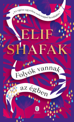 Elif Shafak - Folyk vannak az gben