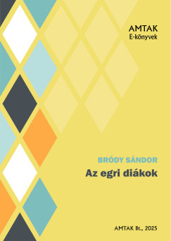 Brdy Sndor - Az egri dikok