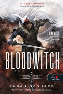 Susan Dennard - Bloodwitch - Vérboszorka