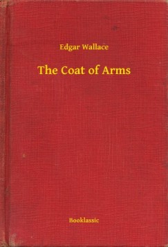 Edgar Wallace - The Coat of Arms