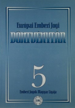 Mavi Viktor   (Szerk.) - Eurpai Emberi Jogi Dntvnytr - No. 5.