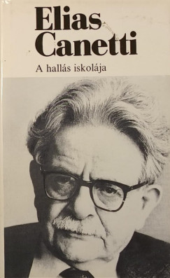 Elias Canetti - A halls iskolja