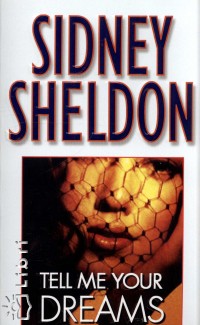 Sidney Sheldon - Tell Me Your Dreams