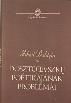 Mihail Bahtyin - Dosztojevszkij potikjnak problmi