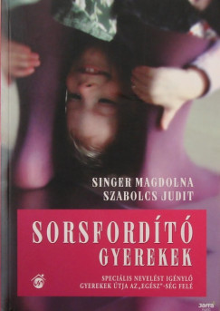 Singer Magdolna - Szabolcs Judit - Sorsfordt gyerekek