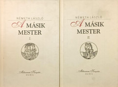 N�meth L�szl� - A m�sik mester  I-II.