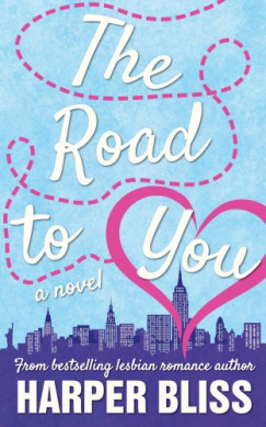 Harper Bliss - The Road to You