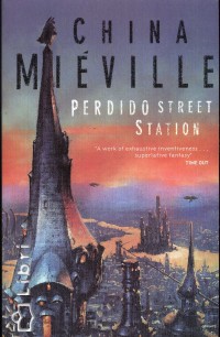 China Mieville - Perdido street station