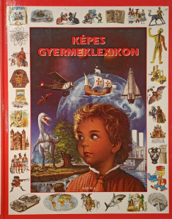 Molnár Márta - Tóth Dóra - Képes gyermeklexikon