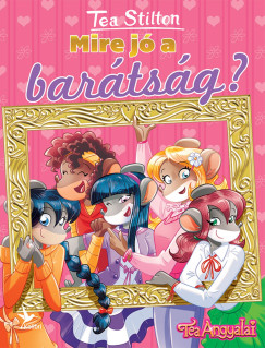 Tea Stilton - Mire j� a bar�ts�g?