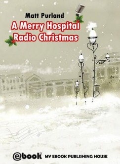 Matt Purland - A Merry Hospital Radio Christmas