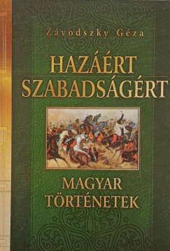 Závodszky Géza - Hazáért, szabadságért