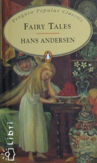Hans Christian Andersen - Fairy Tales