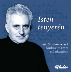 Sík Sándor - Sinkovits Imre - Szigeti László   (Szerk.) - Isten tenyerén - CD melléklettel