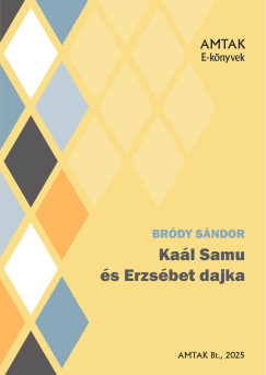 Brdy Sndor - Kal Samu s Erzsbet dajka