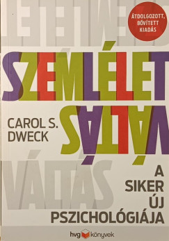 Carol S. Dweck - Szemlletvlts