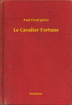 Paul Fval - Le Cavalier Fortune