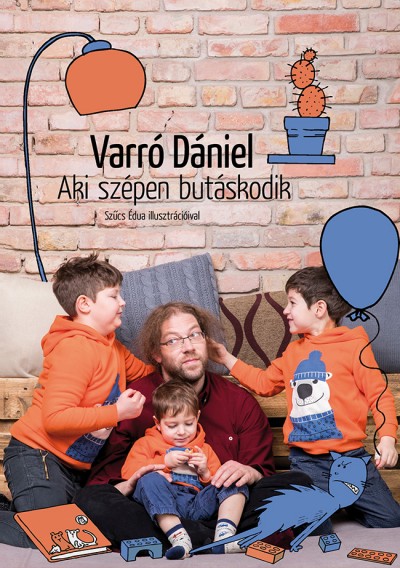 Varró Dániel - Aki szépen butáskodik