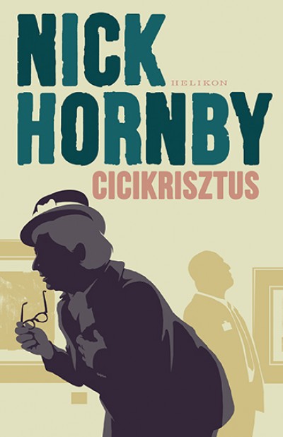 Nick Hornby - Cicikrisztus