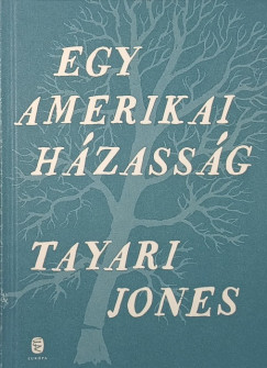 Tayari Jones - Egy amerikai h�zass�g