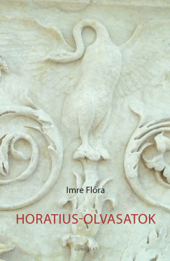 Imre Flóra - Horatius-olvasatok