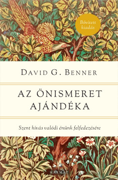 David G. Benner - Az nismeret ajndka (tdolgozott kiads)