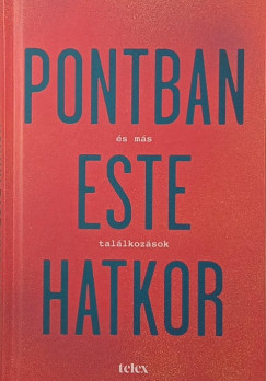 Pontban este hatkor
