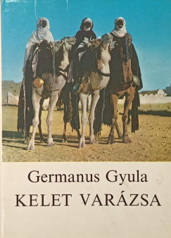 Germanus Gyula - Kelet var�zsa