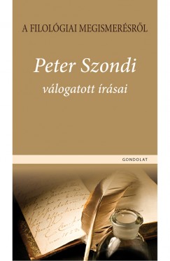 Peter Szondi - Kocziszky �va   (Szerk.) - A filol�giai megismer�sr�l