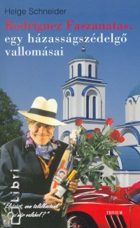 Helge Schneider - Rodriguez Faszanatas, egy hzassgszdelg vallomsai