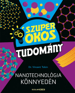 Dr. Vincent Tobin - Nanotechnolgia knnyedn