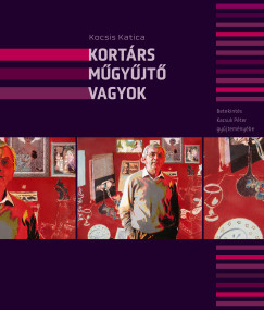 Kacsuk P�ter - Kort�rs m�gy�jt� vagyok
