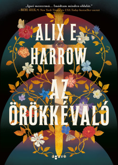 Alix E. Harrow - Az �r�kk�val�
