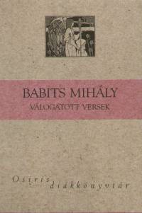 Babits Mihly - Babits Mihly vlogatott versek