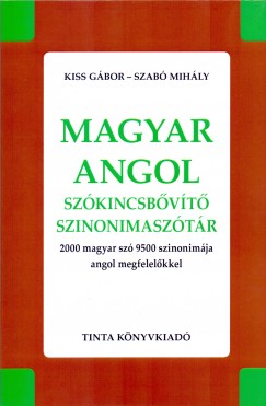 Kiss Gbor   (Szerk.) - Szab Mihly   (Szerk.) - Magyar-angol szkincsbvt szinonimasztr