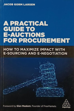 Jacob Gorm Larsen - A practical guide to e-auctions for procurement