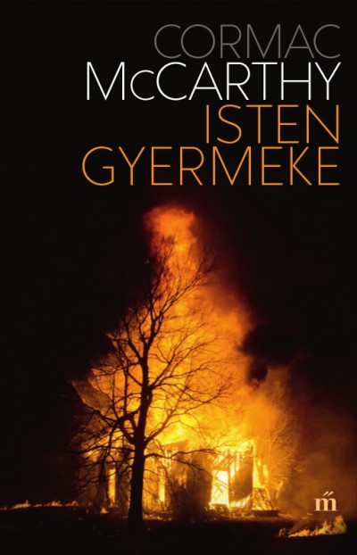 Cormac Mccarthy - Isten gyermeke