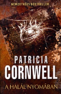 Patricia Cornwell - A halál nyomában