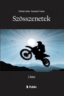 Rauscher Tams Etelvri Attila - - SZSSZENETEK - 2. ktet