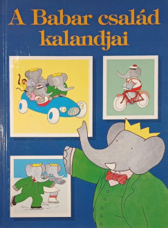 Laurent De Brunhoff - A Babar család kalandjai