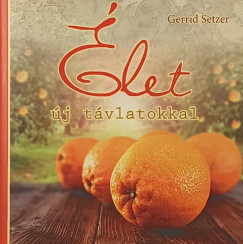 Gerrid Setzer - �let �j t�vlatokkal