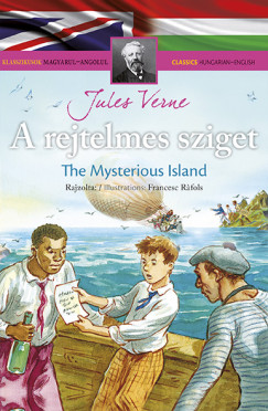 Jules Verne - A rejtelmes sziget - Klasszikusok magyarul-angolul