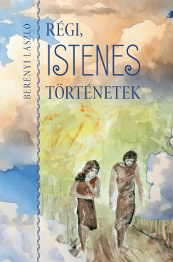 Berényi László - Régi istenes történetek