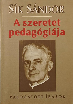 Sk Sndor - A szeretet pedaggija