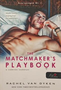 Rachel Van Dyken - The Matchmaker's Playbook - A csábítás szabályai