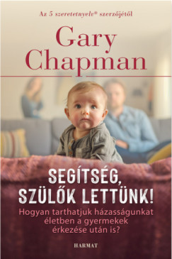 Gary Chapman - Segtsg, szlk lettnk!