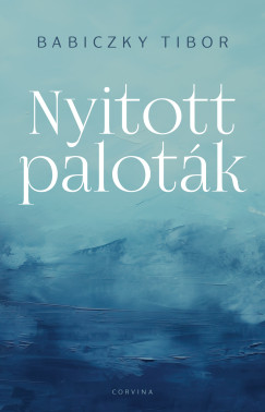 Babiczky Tibor - Nyitott paloták