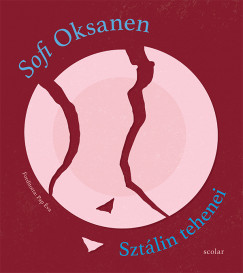 Sofi Oksanen - Sztlin tehenei